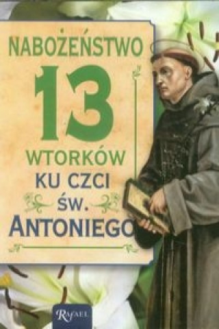 Kniha Nabożeństwo 13 wtorków ku czci świętego Antoniego 