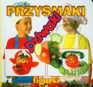 Könyv Przysmaki Dziwaki figurki 