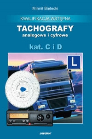 Carte Tachografy analogowe i cyfrowe Kategoria C i D Bielecki Mirmił