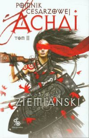 Könyv Pomnik cesarzowej Achai Tom 2 Ziemiański Andrzej