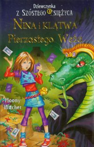 Könyv Dziewczynka z Szóstego Księżyca 3 Nina i klątwa Pierzastego Węża Witcher Moony