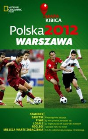 Könyv Polska 2012 Warszawa Mapa Kibica Kopka Joanna