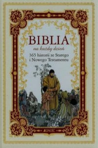 Könyv Biblia na każdy dzień 365 historii ze Starego i Nowego Testamentu 