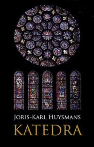 Könyv Katedra Huysmans Joris-Karl