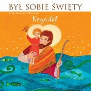 Audio Był sobie Święty Krzysztof Wysocki Wojciech