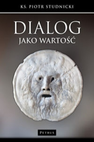 Kniha Dialog jako wartość Studnicki Piotr