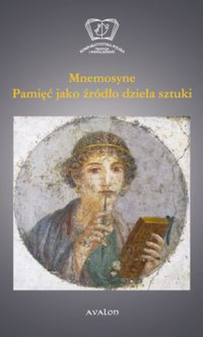 Kniha Mnemosyne Pamięć jako źródło dzieła sztuki 