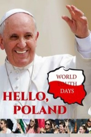Kniha Hello Poland World Youth Days Szwemin Michał T.
