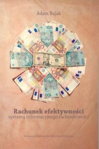 Книга Rachunek efektywności systemu informacyjnego rachunkowości Bujak Adam