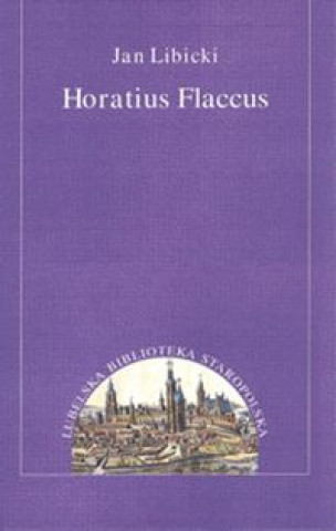 Książka Horatius Flaccus Libicki Jan