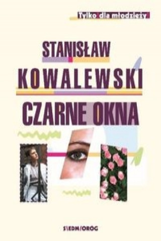 Kniha Czarne okna Kowalewski Stanisław