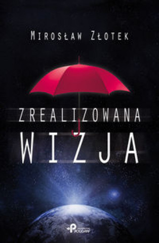 Kniha Zrealizowana wizja Złotek Mirosław