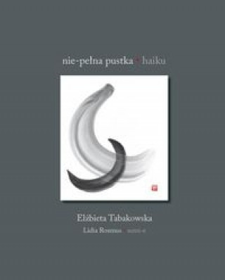 Könyv Nie-pełna pustka Haiku Tabakowska Elżbieta