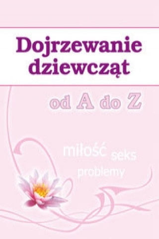 Carte Dojrzewanie dziewcząt od A do Z Stompor Ewa