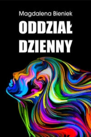 Könyv Oddział Dzienny Bieniek Magdalena