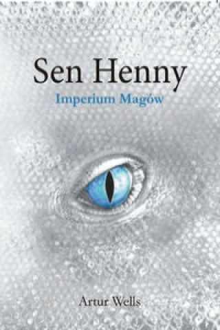 Книга Sen Henny Imperium Magów Wells Artur