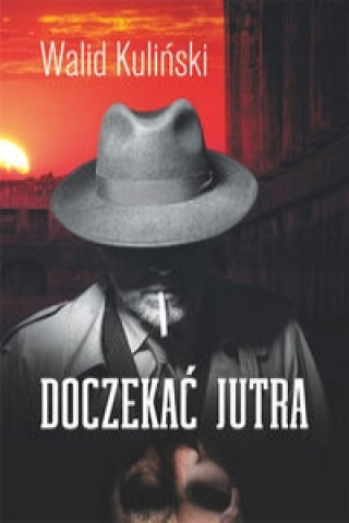 Book Doczekać jutra Kuliński Walid