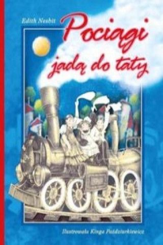 Book Pociągi jadą do taty Nesbit Edith