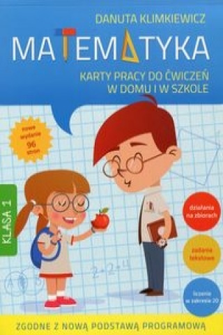 Kniha Matematyka 1 Karty pracy do ćwiczeń w domu i w szkole Klimkiewicz Danuta