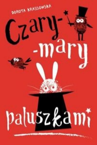 Könyv Czary-mary paluszkami Krassowska Dorota
