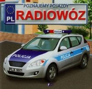 Kniha Poznajemy pojazdy Radiowóz Jędraszek Izabela