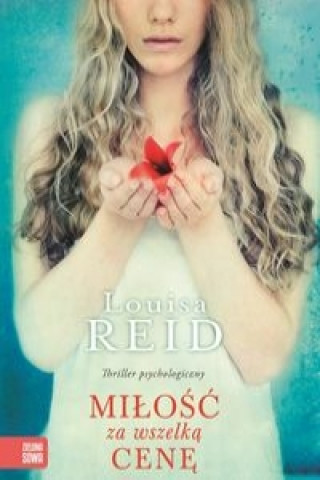 Könyv Miłość za wszelka cenę Reid Louisa