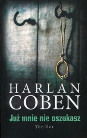 Könyv Już mnie nie oszukasz Coben Harlan