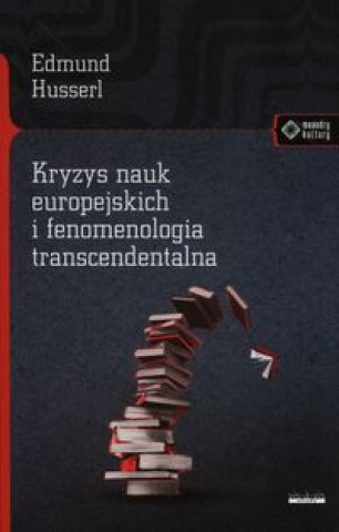 Książka Kryzys nauk europejskich i fenomenologia transcendentalna Husserl Edmund