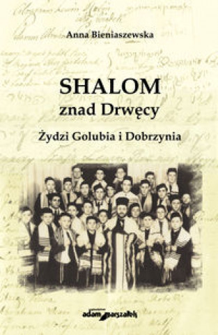 Knjiga SHALOM znad Drwęcy Bieniaszewska Anna