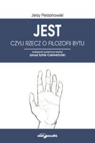 Könyv JEST czyli rzecz o filozofii bytu Perzanowski Jerzy