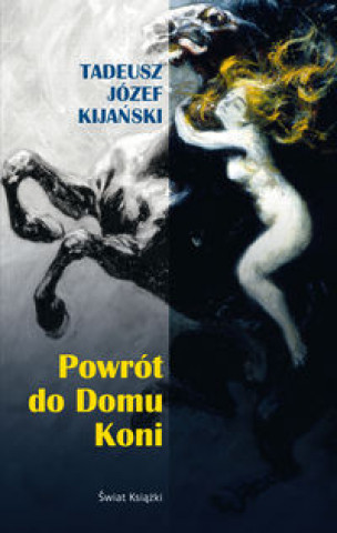 Kniha Powrot do Domu Koni Kijański Tadeusz Józef