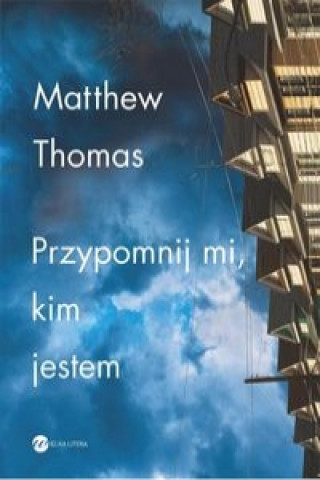 Kniha Przypomnij mi kim jestem Thomas Matthew