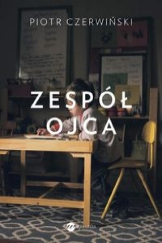 Knjiga Zespół ojca Czerwiński Piotr