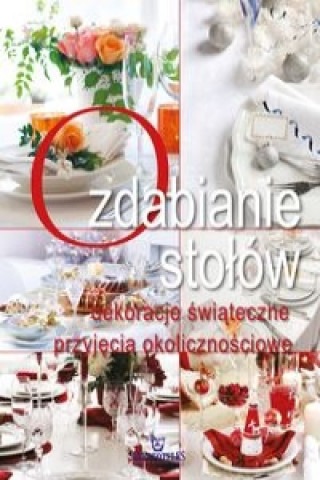 Knjiga Ozdabianie stołów Szewczyk Małgorzata