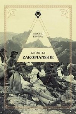 Könyv Kroniki zakopiańskie Krupa Maciej
