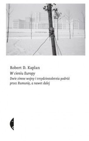 Livre W cieniu Europy Kaplan Robert D.