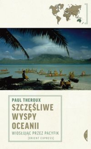 Kniha Szczęśliwe wyspy Oceanii Theroux Paul