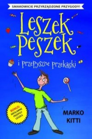 Kniha Leszek Peszek i przepyszne przekąski Marko Kitti