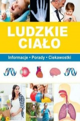 Könyv Ludzkie ciało Bronikowska Paulina