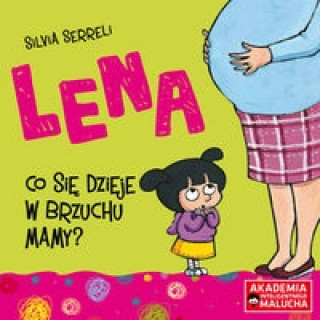 Kniha Lena Co się dzieje w brzuchu mamy Silvia Serelli