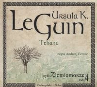 Audio Ziemiomorze Tom 4 Tehanu Le Guin Ursula K.