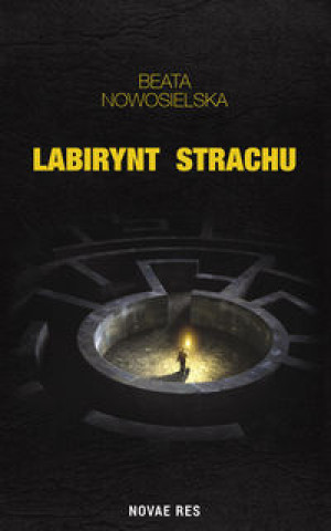 Kniha Labirynt strachu Nowosielska Beata