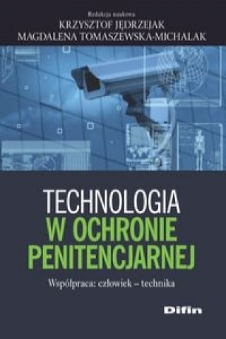 Kniha Technologia w ochronie penitencjarnej Jędrzejak Krzysztof