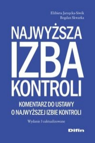 Könyv Najwyższa Izba Kontroli Jarzęcka-Siwik Elżbieta