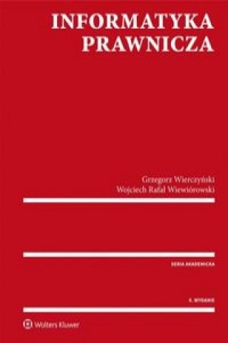 Kniha Informatyka prawnicza Wierczyński Grzegorz
