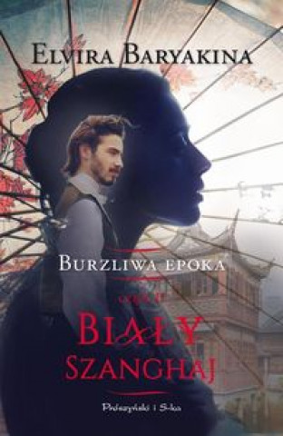 Book Burzliwa epoka Część 2 Biały Szanghaj Baryakina Elvira