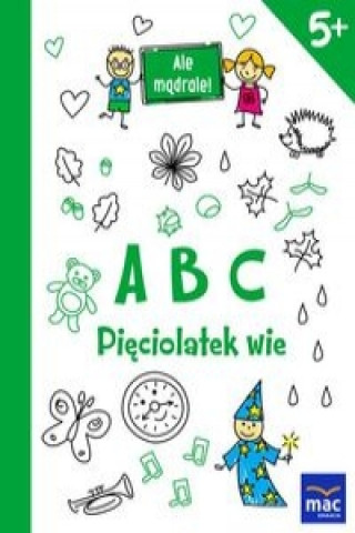 Kniha ABC Pięciolatek wie 