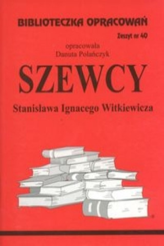 Könyv Biblioteczka Opracowań Szewcy Stanisława Ignacego Witkiewicza Polańczyk Danuta
