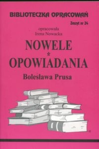 Книга Biblioteczka Opracowań Nowele Opowiadania Bolesława Prusa Nowacka Irena