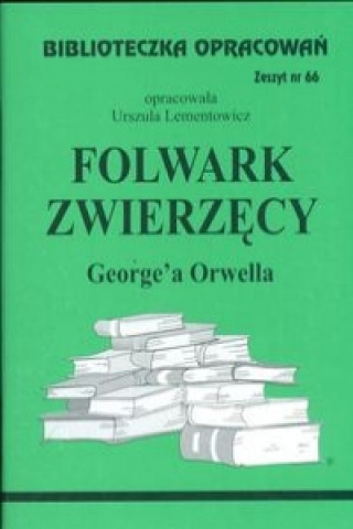 Book Biblioteczka Opracowań Folwark zwierzęcy George'a Orwella Lementowicz Urszula